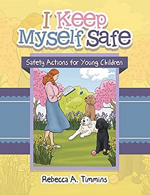 I Keep Myself Safe: Safety Actions For Young Children-..