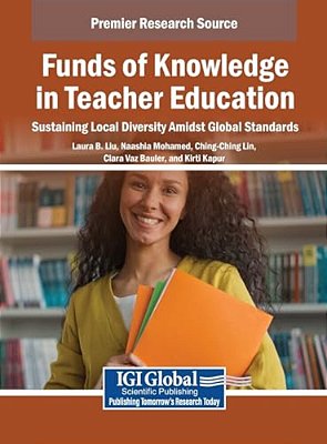 Funds Of Knowledge In Teacher Education: Sustaining Local Diversity Amidst Global Standards-..