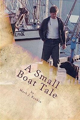 A Small Boat Tale: There Is A Saying Up North, "The Fool Killer Is Out There, Waiting."-..