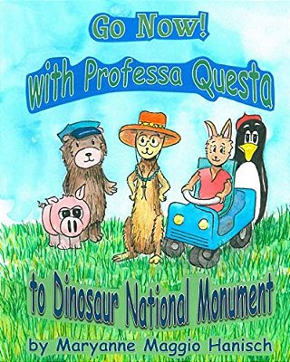 Go Now! With Professa Questa To Dinosaur National Monument-..