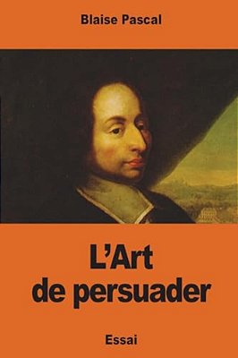 L'Art De Persuader-..