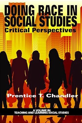 Doing Race In Social Studies: Critical Perspectives-..