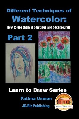Different Techniques Of Watercolor: How To Use Them In Paintings And Backgrounds Part 2-..