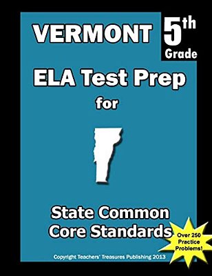 Vermont 5Th Grade Ela Test Prep: Common Core Learning Standards-..