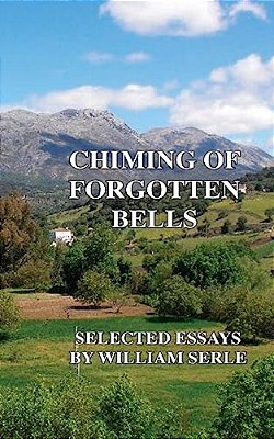 Chiming Of Forgotten Bells: Selected Essays-..