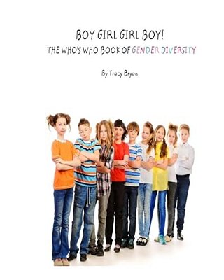 Boy Girl Girl Boy! The Who's Who Book Of Gender Diversity-..