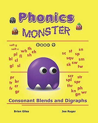 Phonics Monster - Book 4: Consonant Blends And Digraphs-..