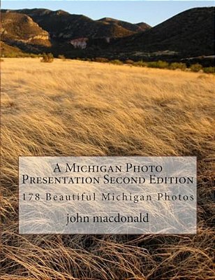 A Michigan Photo Presentation Second Edition-..