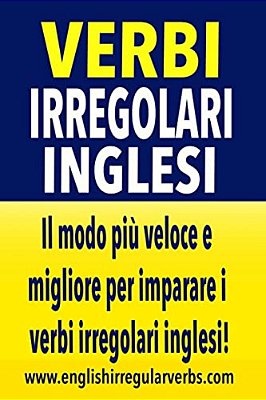 Verbi Irregolari Inglesi: Il Modo Più Veloce E Migliore Per Imparare I Verbi Irregolari Inglesi! (Full Color Version)-..