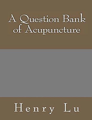 A Question Bank Of Acupuncture-..