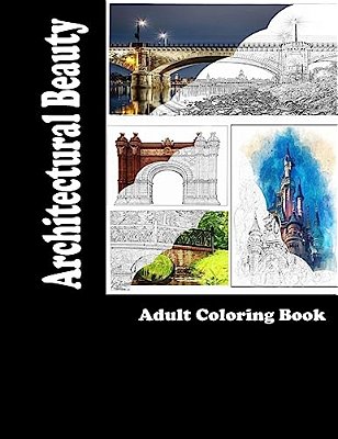 Architectural Beauty: Adult Coloring Book-..