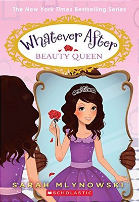 Beauty Queen (Whatever After #7): Volume 7-..
