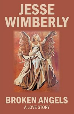 Broken Angels A Love Story-..