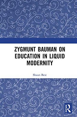 Zygmunt Bauman On Education In Liquid Modernity-..