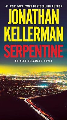 Serpentine: An Alex Delaware Novel-..