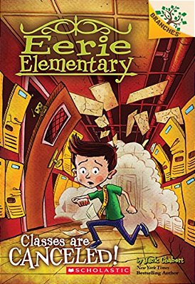 Classes Are Canceled!: A Branches Book (Eerie Elementary #7): Volume 7-..