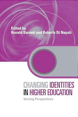 Changing Identities In Higher Education: Voicing Perspectives-..