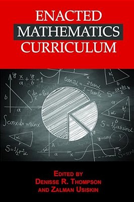 Enacted Mathematics Curriculum: A Conceptual Framework And Research Needs-..