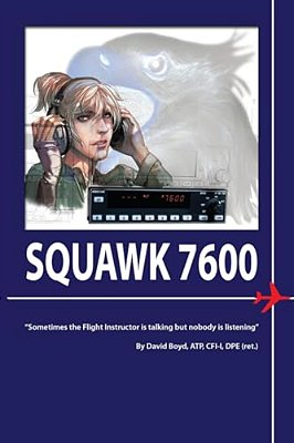 Squawk 7600: Passing Your Check Ride; From Flight Instructor To Private Pilot-..