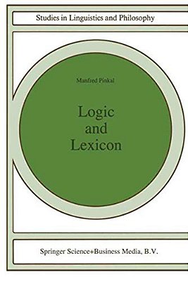 Logic And Lexicon: The Semantics Of The Indefinite-..