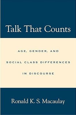 Talk That Counts: Age, Gender, And Social Class Differences In Discourse-..