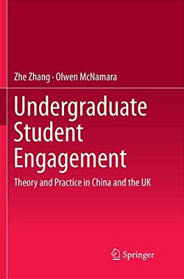 Undergraduate Student Engagement: Theory And Practice In China And The UK-..