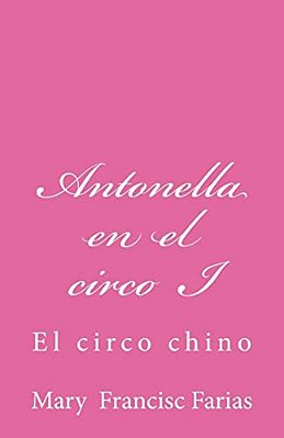 Antonella En El Circo I: El Circo Chino-..