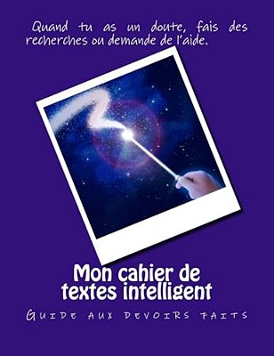 Mon Cahier De Textes Intelligent: Guide Aux Devoirs-..