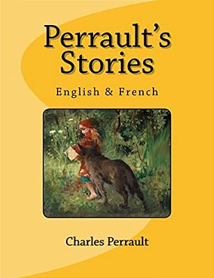 Perrault's Stories: English & French-..