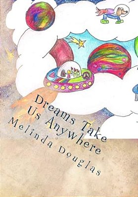 Dreams Take US Anywhere-..