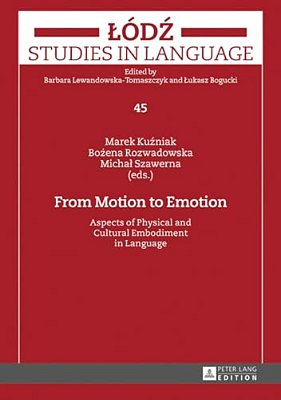 From Motion To Emotion: Aspects Of Physical And Cultural Embodiment In Language-..