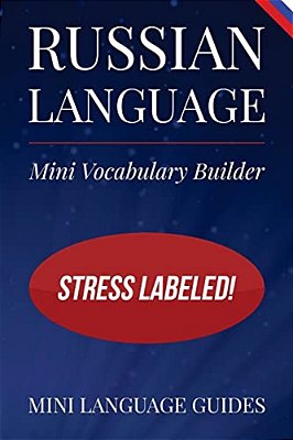 Russian Language Mini Vocabulary Builder: Stress Labeled!-..