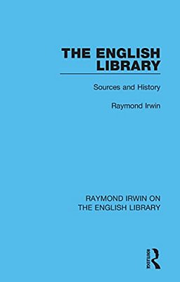 The English Library: Sources And History-..