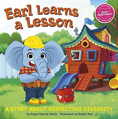 Earl Learns A Lesson: A Story About Respecting Diversity-..