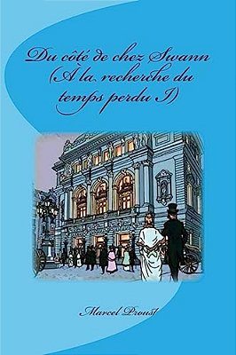 Du Côté De Chez Swann (À La Recherche Du Temps Perdu I)-..