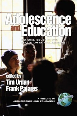 Adolescence And Education: General Issues In The Educaiton Of Adolescents-..