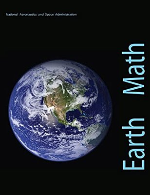 Earth Math: A Brief Mathematical Guide To Earth Science And Climate Change-..