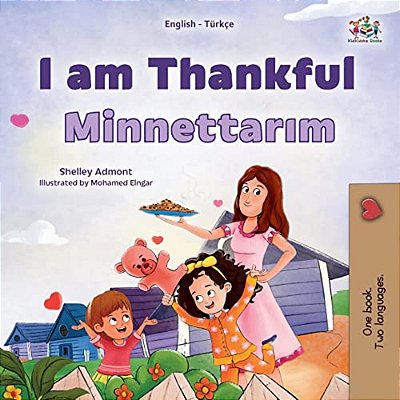 I Am Thankful (English Turkish Bilingual Children's Book)-..