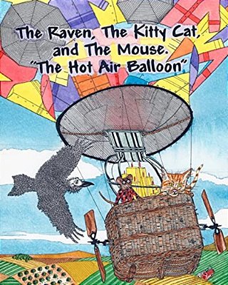 The Raven, The Kitty Cat And The Mouse. The Hot Air Balloon. -..