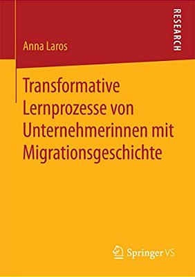 Transformative Lernprozesse Von Unternehmerinnen Mit Migrationsgeschichte-..