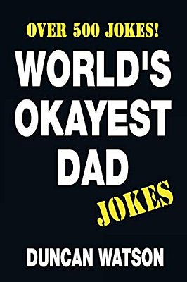 World's Okayest Dad Jokes - Over 500 Jokes!-..