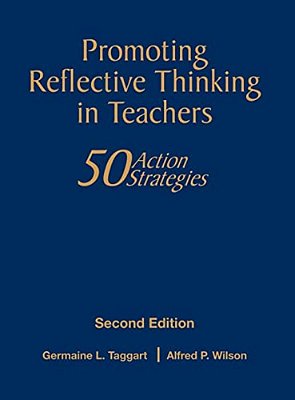 Promoting Reflective Thinking In Teachers: 50 Action Strategies-..