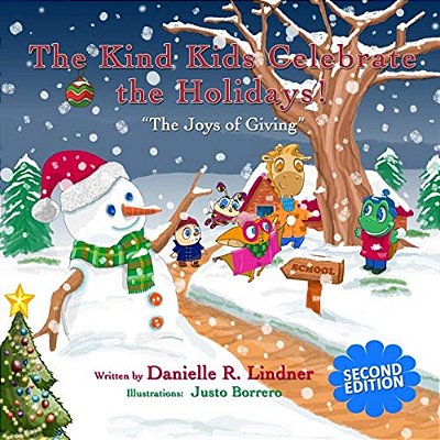 The Kind Kids Celebrate The Holidays!: The Joys Of Giving-..