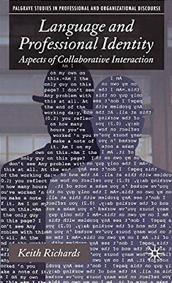 Language And Professional Identity: Aspects Of Collaborative Interaction-..