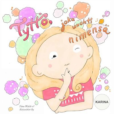 Tyttö, Joka Unohti Nimensä Karina-..