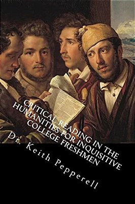 Critical Reading In The Humanities For Inquisitive College Freshmen-..