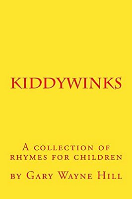 Kiddywinks: A Collection Of Rhymes For Children-..