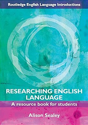 Researching English Language: A Resource Book For Students-..