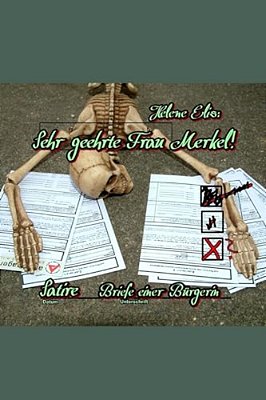 Sehr Geehrte Frau Merkel!: Briefe Einer Bürgerin-..