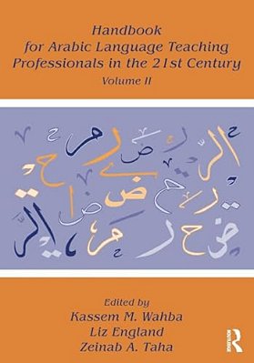 Handbook For Arabic Language Teaching Professionals In The 21St Century, Volume II-..